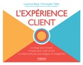 Laurence Body et Christophe Tallec - L'expérience client - Le design pour innover, L'humain pour créer du lien, Le collaboratif pour accompagner le changement.