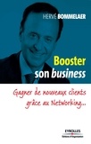 Hervé Bommelaer - Booster son Business - Gagner de nouveaux clients grâce au Networking....