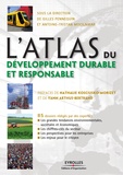 Gilles Pennequin et Antoine-Tristan Mocilnikar - L'atlas du développement durable et responsable.