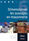 Marcel Hurez et Nicolas Juraszek - Dimensionner les ouvrages en maçonnerie - Guide d'application.
