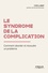 Yves Labat - Le syndrome de la complication - Comment aborder et résoudre un problème ?.