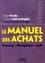 Roger Perrotin et François Soulet de Brugière - Le manuel des achats - Processus, Management, Audit.