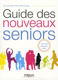Emmanuelle Pietra-Boullenger - Guide des nouveaux seniors.