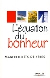 Manfred Kets de Vries - L'équation du bonheur.