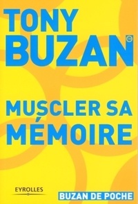 Tony Buzan - Muscler sa mémoire.