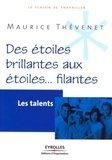 Maurice Thévenet - Des étoiles brillantes aux étoiles... filantes - Les talents.