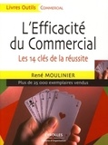 René Moulinier - L'Efficacité du Commercial - Les 14 clés de la réussite.