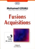 Mohamed Gouali - Fusions-Acquisitions - Les 3 règles du succès.