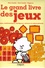 Maguy Ly et Yann Caudal - Le grand livre des jeux.