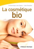 Dominique-Jean Sayous et Julie Chevallier - La cosmétique bio.