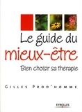 Gilles Prod'homme - Le guide du mieux-être - Bien choisir sa thérapie.