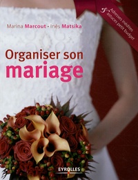 Marina Marcout et Inès Matsika - Organiser son mariage.