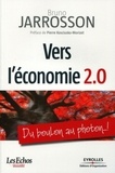 Bruno Jarrosson - Vers l'économie 2.0 - Du boulon au photon...!.