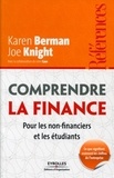 Joe Knight et Karen Berman - Comprendre la finance - Pour les non-financiers et les étudiants - Ce que signifient vraiment les chiffres de l'entreprise.