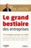 Philippe Escande - La grand bestiaire des entreprises - 70 stratégies passées au crible.