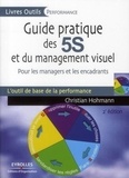 Christian Hohmann - Guide pratique des 5S et du management visuel - Pour les managers et les encadrants.