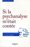 Mario Bensasson - Si la psychanalyse m'était contée - Les mots de la psychanalyse au fil des millénaires.