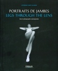 Catherine Lalanne-Gobet - Portraits de jambes - Legs through the lens, dans la photographie contemporaine.