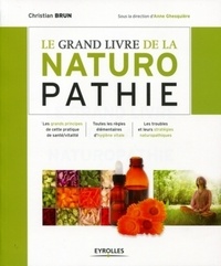 Christian Brun - Le grand livre de la naturopathie.