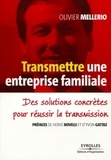 Olivier Mellerio - Transmettre une entreprise familiale - Des solutions concrètes pour réussir la transmission.