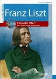 Christine Mondon - Franz Liszt - Vie et oeuvre. 1 CD audio