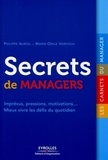 Philippe Auriol et Marie-Odile Vervisch - Secrets de managers.