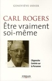 Geneviève Odier - Carl Rogers - Etre vraiment soi-même - L'Approche Centrée sur la Personne.