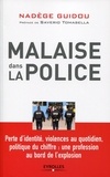 Nadège Guidou - Malaise dans la police - Perte d'identité, violences au quotidien, politique du chiffre : une profession au bord de l'explosion.
