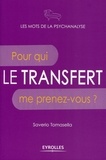 Saverio Tomasella - Le transfert - Pour qui me prenez-vous ?.
