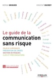 Merav Griguer et Vincent Ducrey - Le guide de la communication sans risque.