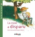 Sylvie Sarzaud et Grégoire Mabire - La rose a disparu - Parler de la mort.