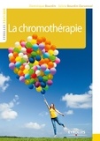 Dominique Bourdin et Sylvie Bourdin-Darsonval - La chromothérapie - Couleurs et lumière de votre bien-être.
