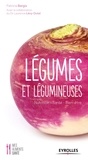 Patricia Bargis et Laurence Lévy-Dutel - Légumes et légumineuses - Nutrition - Santé - Bien-être.