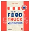 Richard Volodarski - Monter son Food truck - Mode d'emploi.
