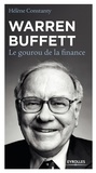Hélène Constanty - Warren Buffett - Le gourou de la finance.