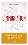 Gérard-A Jaeger - L'immigration - Un état des lieux à repenser.