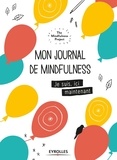 Alexandra Frey et Autumn Totton - Mon journal de mindfulness.