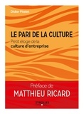 Didier Pitelet - Le pari de la culture - Petit éloge de la culture d'entreprise.