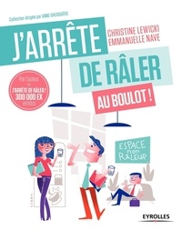 Christine Lewicki - J'arrête de râler au boulot - 21 jours pour être (enfin) heureux au travail.