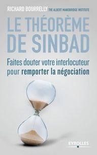 Richard Bourrelly - Le théorème de Sinbad - Fautes douter votre interlocuteur pour remporter les négociations difficiles.