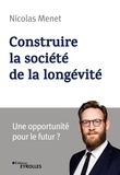 Nicolas Menet - Construire la société de la longévité - Une opportunité pour l'économie ?.