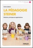 Céline Gaillard - La pedagogie steiner - Histoire, principes et applications.