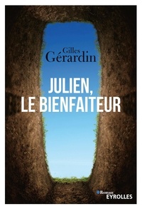 Gilles Gérardin - Julien, le bienfaiteur.