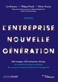 Luc Bretones et Philippe Pinault - L'entreprise nouvelle génération - 250 managers, 200 entreprises, 30 pays. Les conseils et les bonnes pratiques de ceux qui ont réussi à transformer le management.