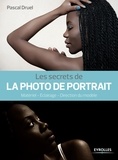 Pascal Druel - Les secrets de la photo de portrait - Matériel, éclairage, direction du modèle.