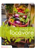 Anne-Sophie Novel - Le guide du locavore pour mieux consommer local.