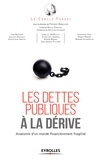  Cercle Turgot et Frédéric Burguiere - Les dettes publiques à la dérive - Anatomie d'un monde financièrement fragilisé.