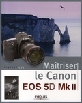 Vincent Luc - Maîtriser le Canon EOS 5D Mk II.
