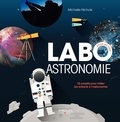 Michelle Nichols - Labo astronomie pour les kids - 52 projets pour initier les enfants à l'astronomie.