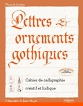 Julien Chazal - Lettres et ornements gothiques.